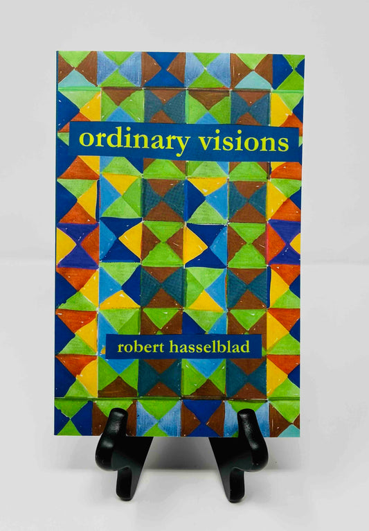 Ordinary Visions by Robert Hasselblad
